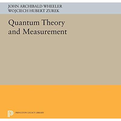 Quantum Theory and Measurement - Publicité Quantum Theory and Measurement - Publicité