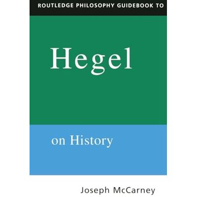 Mccarney, Joseph Routledge Philosophy Guidebook to Hegel on History - Publicité Mccarney, Joseph Routledge Philosophy Guidebook to Hegel on History - Publicité