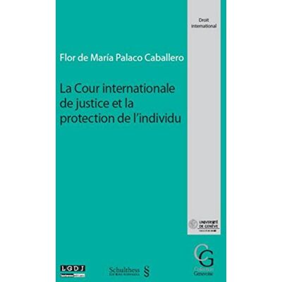 Caballero, Palaco La Cour internationale de justice et la protection de l'individu - Publicité Caballero, Palaco La Cour internationale de justice et la protection de l'individu - Publicité