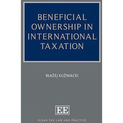 Kuźniacki, Błażej Beneficial Ownership in International Taxation - Publicité Kuźniacki, Błażej Beneficial Ownership in International Taxation - Publicité