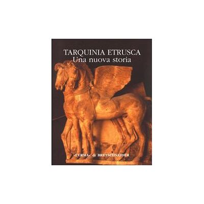 Tarquinia etrusca. Una nuova storia. Catalogo della mostra - Publicité Tarquinia etrusca. Una nuova storia. Catalogo della mostra - Publicité