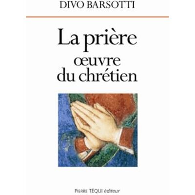 Barsotti, Divo La prière oeuvre du chretien - Publicité Barsotti, Divo La prière oeuvre du chretien - Publicité