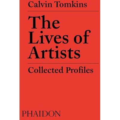 Tomkins, Calvin The lives of artists: Collected profiles - Publicité Tomkins, Calvin The lives of artists: Collected profiles - Publicité