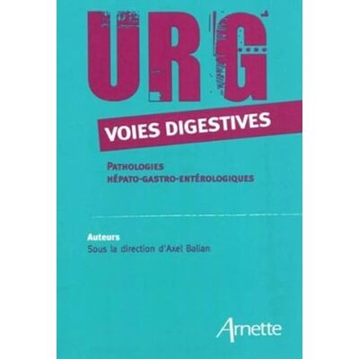 Balian, Axel URG' Voies digestives: Pathologies hépato-gastro-entérologiques - Publicité Balian, Axel URG' Voies digestives: Pathologies hépato-gastro-entérologiques - Publicité