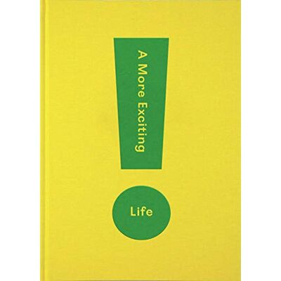 The School of Life A More Exciting Life: A Guide to Greater Freedom, Spontaneity and Enjoyment - Publicité The School of Life A More Exciting Life: A Guide to Greater Freedom, Spontaneity and Enjoyment - Publicité