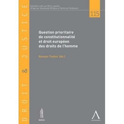 COLLECTIF QUESTION PRIORITAIRE DE CONSTITUTIONNALITÉ ET DROIT EUROPÉEN DES DROITS DE L'HOM: ENTRE AUTONOMIE ET CONVERGENCE - Publicité COLLECTIF QUESTION PRIORITAIRE DE CONSTITUTIONNALITÉ ET DROIT EUROPÉEN DES DROITS DE L'HOM: ENTRE AUTONOMIE ET CONVERGENCE - Publicité