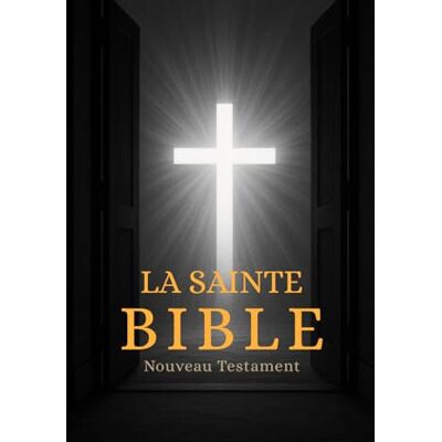 pierre La Bible: La Sainte Bible – Nouveau Testament en français pour la foi et la pratique la parole de dieu - Publicité pierre La Bible: La Sainte Bible – Nouveau Testament en français pour la foi et la pratique la parole de dieu - Publicité