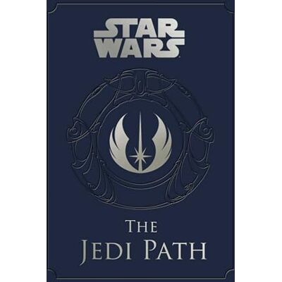 Wallace, Daniel Star Wars the Jedi Path: A Manual for Students of the Force: The Jedi Path: A Manual for Students of the Force - Publicité Wallace, Daniel Star Wars the Jedi Path: A Manual for Students of the Force: The Jedi Path: A Manual for Students of the Force - Publicité
