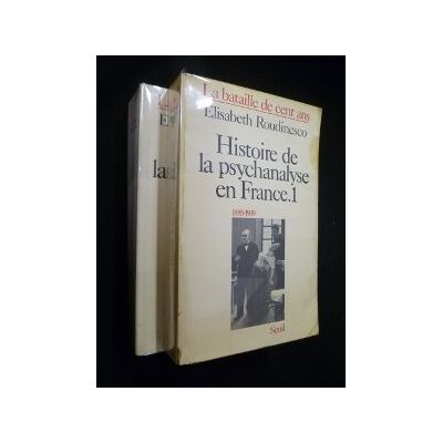 Elisabeth Roudinesco Histoire de la psychanalyse en France : la bataille de cent ans (2 volumes) - Publicité Elisabeth Roudinesco Histoire de la psychanalyse en France : la bataille de cent ans (2 volumes) - Publicité