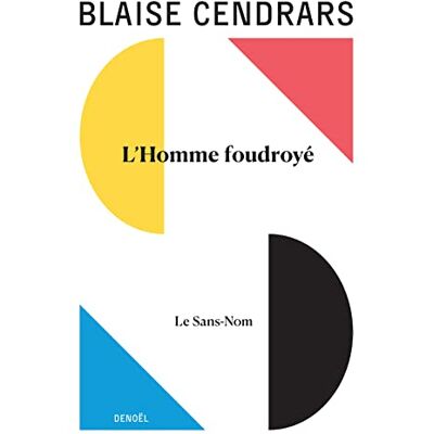 Cendrars, Blaise Œuvres complètes: L'Homme foudroyé suivi de Le Sans nom (5) - Publicité Cendrars, Blaise Œuvres complètes: L'Homme foudroyé suivi de Le Sans nom (5) - Publicité