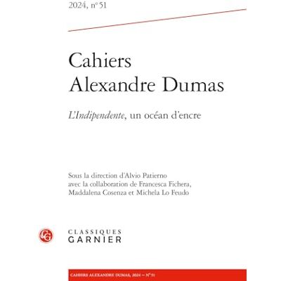 Collectif Cahiers Alexandre Dumas: L'Indipendente, un océan d'encre (2024) (2024, n° 51) - Publicité Collectif Cahiers Alexandre Dumas: L'Indipendente, un océan d'encre (2024) (2024, n° 51) - Publicité