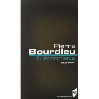 PUR PIERRRE BOURDIEU ILLUSIONNISTE - Publicité PUR PIERRRE BOURDIEU ILLUSIONNISTE - Publicité