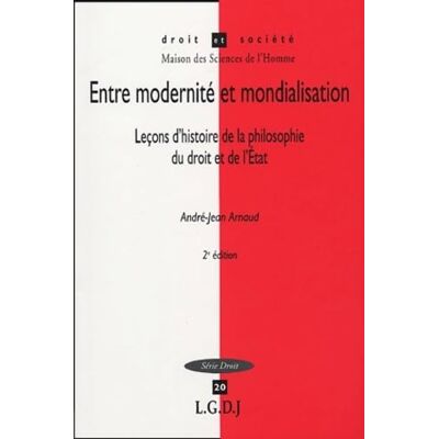 Arnaud, André-Jean entre modernité et mondialisation 2ème édition: LEÇON D'HISTOIRE DE LA PHILOSOPHIE DU DROIT ET DE L'ETAT. (20) - Publicité Arnaud, André-Jean entre modernité et mondialisation 2ème édition: LEÇON D'HISTOIRE DE LA PHILOSOPHIE DU DROIT ET DE L'ETAT. (20) - Publicité