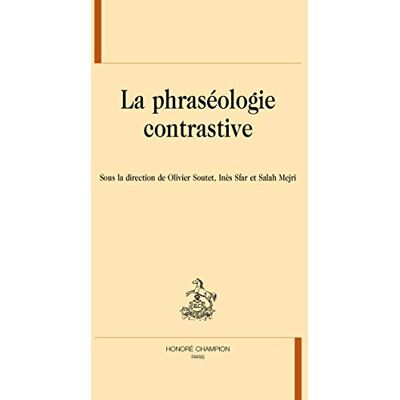 Collectif LA PHRASÉOLOGIE CONTRASTIVE. Publicité Collectif LA PHRASÉOLOGIE CONTRASTIVE. Publicité