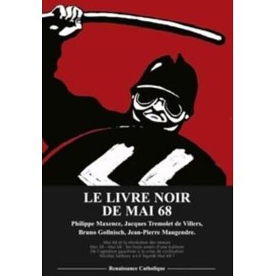 Maxence, Philippe LE LIVRE NOIR DE MAI 68 ACTES ASIEM 18 MAI 2008 - Publicité Maxence, Philippe LE LIVRE NOIR DE MAI 68 ACTES ASIEM 18 MAI 2008 - Publicité