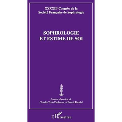 Terk-Chalanset, Claudie Sophrologie et estime de soi: XXXXIIe Congrès de la Société Française de Sophrologie - Publicité Terk-Chalanset, Claudie Sophrologie et estime de soi: XXXXIIe Congrès de la Société Française de Sophrologie - Publicité