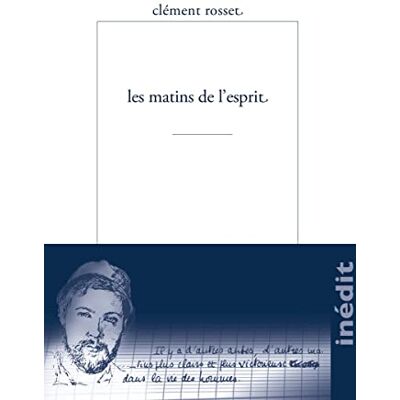 Rosset, Clément Les matins de l'esprit - Publicité Rosset, Clément Les matins de l'esprit - Publicité