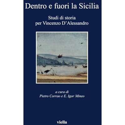 Cantarella, Glauco Dentro E Fuori La Sicilia: Studi Di Storia Per Vincenzo Dalessandro - Publicité Cantarella, Glauco Dentro E Fuori La Sicilia: Studi Di Storia Per Vincenzo Dalessandro - Publicité