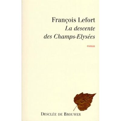 Lefort, François La descente des Champs-Elysées - Publicité Lefort, François La descente des Champs-Elysées - Publicité