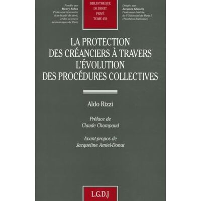 RIZZI, Aldo la protection des créanciers à travers l'évolution des procédures collectives (459) - Publicité RIZZI, Aldo la protection des créanciers à travers l'évolution des procédures collectives (459) - Publicité
