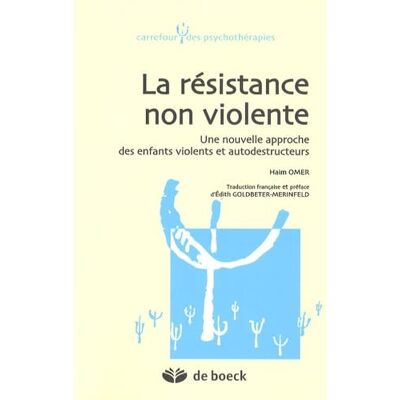 Omer, Haim La résistance non violente: Une nouvelle approche des enfants violents et autodestructeurs - Publicité Omer, Haim La résistance non violente: Une nouvelle approche des enfants violents et autodestructeurs - Publicité