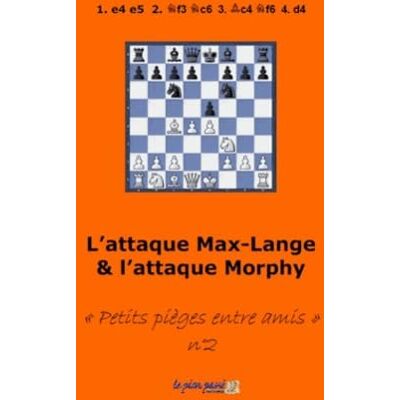 Benlolo, Alain L'attaque Max-Lange: & l'attaque Morphy - Publicité Benlolo, Alain L'attaque Max-Lange: & l'attaque Morphy - Publicité