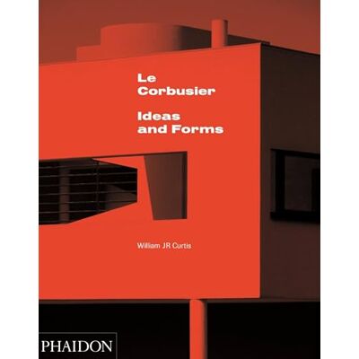 CURTIS WILL J R Le Corbusier : Ideas & Forms - Publicité CURTIS WILL J R Le Corbusier : Ideas & Forms - Publicité