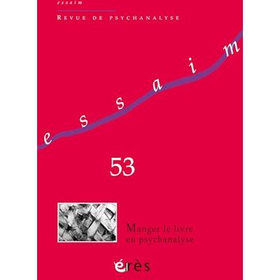 Collectif Essaim 53 Manger le livre en psychanalyse - Publicité Collectif Essaim 53 Manger le livre en psychanalyse - Publicité