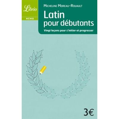 MICHELINE MOREAU-ROUAULT LATIN POUR DEBUTANTS VINGT LECONS POUR S'INITIER ET PROGRESSER: VINGT LECONS POUR S'INITIER ET PROGRESSER - Publicité MICHELINE MOREAU-ROUAULT LATIN POUR DEBUTANTS VINGT LECONS POUR S'INITIER ET PROGRESSER: VINGT LECONS POUR S'INITIER ET PROGRESSER - Publicité