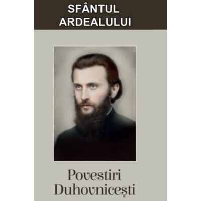 Serban, Cristian Sfantul Ardealului: Povestiri duhovnicesti (Romanian Edition) - Publicité Serban, Cristian Sfantul Ardealului: Povestiri duhovnicesti (Romanian Edition) - Publicité