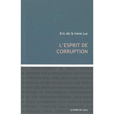 Alt, Eric L'esprit de corruption - Publicité Alt, Eric L'esprit de corruption - Publicité