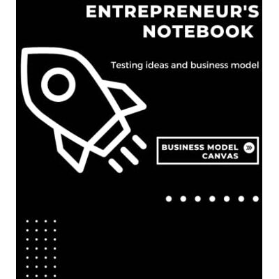 Mapho, Adisak Entrepreneur's Notebook Business Model Canvas: Tool to create & analyze business models - Publicité Mapho, Adisak Entrepreneur's Notebook Business Model Canvas: Tool to create & analyze business models - Publicité