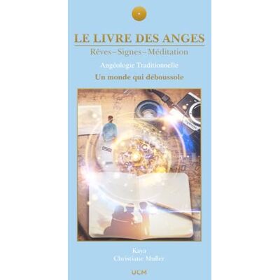 Kaya Le Livre des Anges, Rêves-Signes-Méditation, Tome 6: Un monde qui déboussole - Publicité Kaya Le Livre des Anges, Rêves-Signes-Méditation, Tome 6: Un monde qui déboussole - Publicité