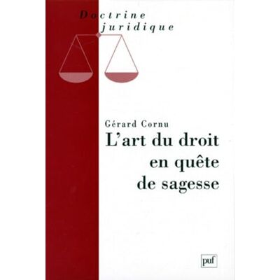 Cornu, Gérard L'art du droit en quête de sagesse - Publicité Cornu, Gérard L'art du droit en quête de sagesse - Publicité