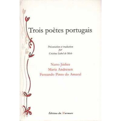 Judice, Nuno Trois poètes portugais - Publicité Judice, Nuno Trois poètes portugais - Publicité