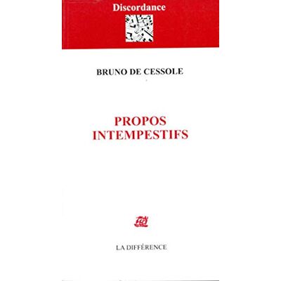 Cessole, Bruno de Propos intempestifs - Publicité Cessole, Bruno de Propos intempestifs - Publicité