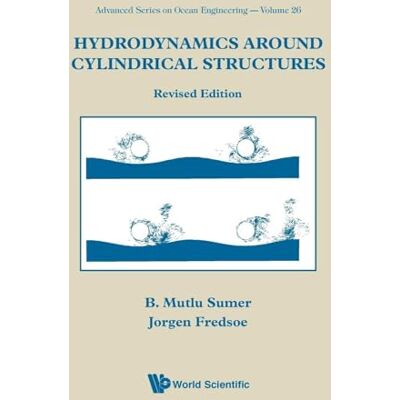 Fredsoe, Jorgen Hydrodynamics Around Cyclindrical Structures - Publicité Fredsoe, Jorgen Hydrodynamics Around Cyclindrical Structures - Publicité
