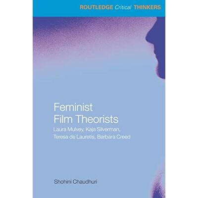 Chaudhuri, Shohini Feminist Film Theorists - Publicité Chaudhuri, Shohini Feminist Film Theorists - Publicité