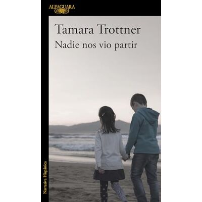 Trottner, Tamara Nadie nos vio partir / No One Saw Us Leave - Publicité Trottner, Tamara Nadie nos vio partir / No One Saw Us Leave - Publicité
