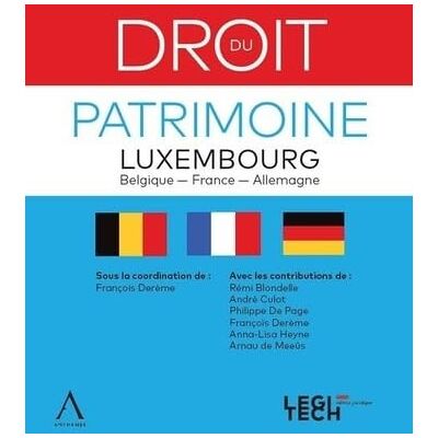 Derème, François Droit du patrimoine: Luxembourg, Belgique, France, Allemagne - Publicité Derème, François Droit du patrimoine: Luxembourg, Belgique, France, Allemagne - Publicité