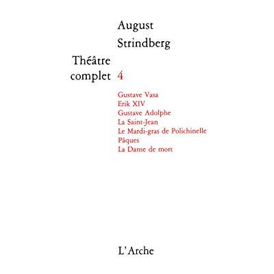 Strindberg, August Théâtre complet: Volume 4 - Publicité Strindberg, August Théâtre complet: Volume 4 - Publicité