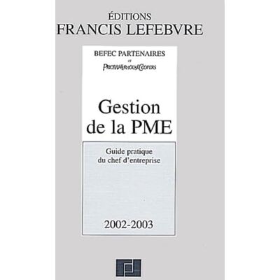 Collectif Gestion De La Pme. Guide Pratique Du Chef D'Entreprise, Edition 2002-2003 - Publicité Collectif Gestion De La Pme. Guide Pratique Du Chef D'Entreprise, Edition 2002-2003 - Publicité