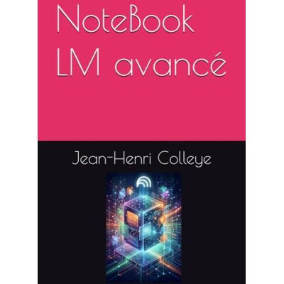 Colleye, Jean-Henri NoteBook LM avancé - Publicité Colleye, Jean-Henri NoteBook LM avancé - Publicité