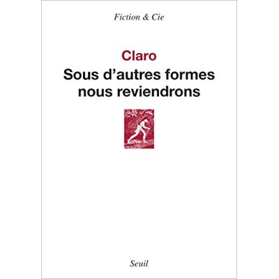 Claro Sous d'autres formes nous reviendrons - Publicité Claro Sous d'autres formes nous reviendrons - Publicité