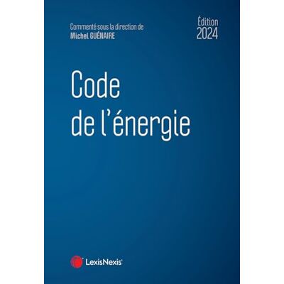 Guénaire, Michel Code de l'énergie 2024 - Publicité Guénaire, Michel Code de l'énergie 2024 - Publicité