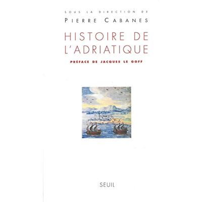 Olivier Chaline Histoire de l'Adriatique - Publicité Olivier Chaline Histoire de l'Adriatique - Publicité