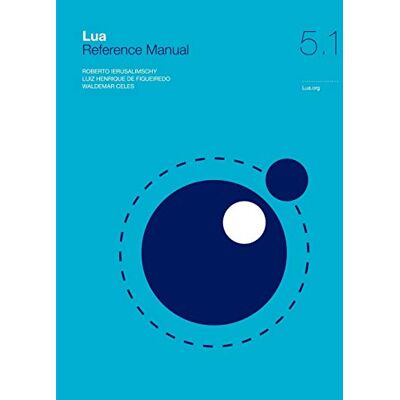 Ierusalimschy, Roberto Lua 5.1 Reference Manual - Publicité Ierusalimschy, Roberto Lua 5.1 Reference Manual - Publicité