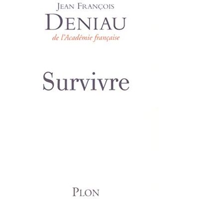 Deniau, Jean-François Survivre - Publicité Deniau, Jean-François Survivre - Publicité
