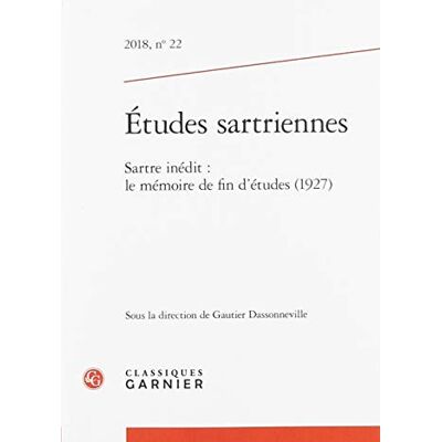 Collectif Études Sartriennes 2018, N 22 Sartre Inedit : le Mémoire de Fin d'Études - Publicité Collectif Études Sartriennes 2018, N 22 Sartre Inedit : le Mémoire de Fin d'Études - Publicité