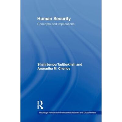 Tadjbakhsh, Shahrbanou Human Security: Concepts and implications - Publicité Tadjbakhsh, Shahrbanou Human Security: Concepts and implications - Publicité